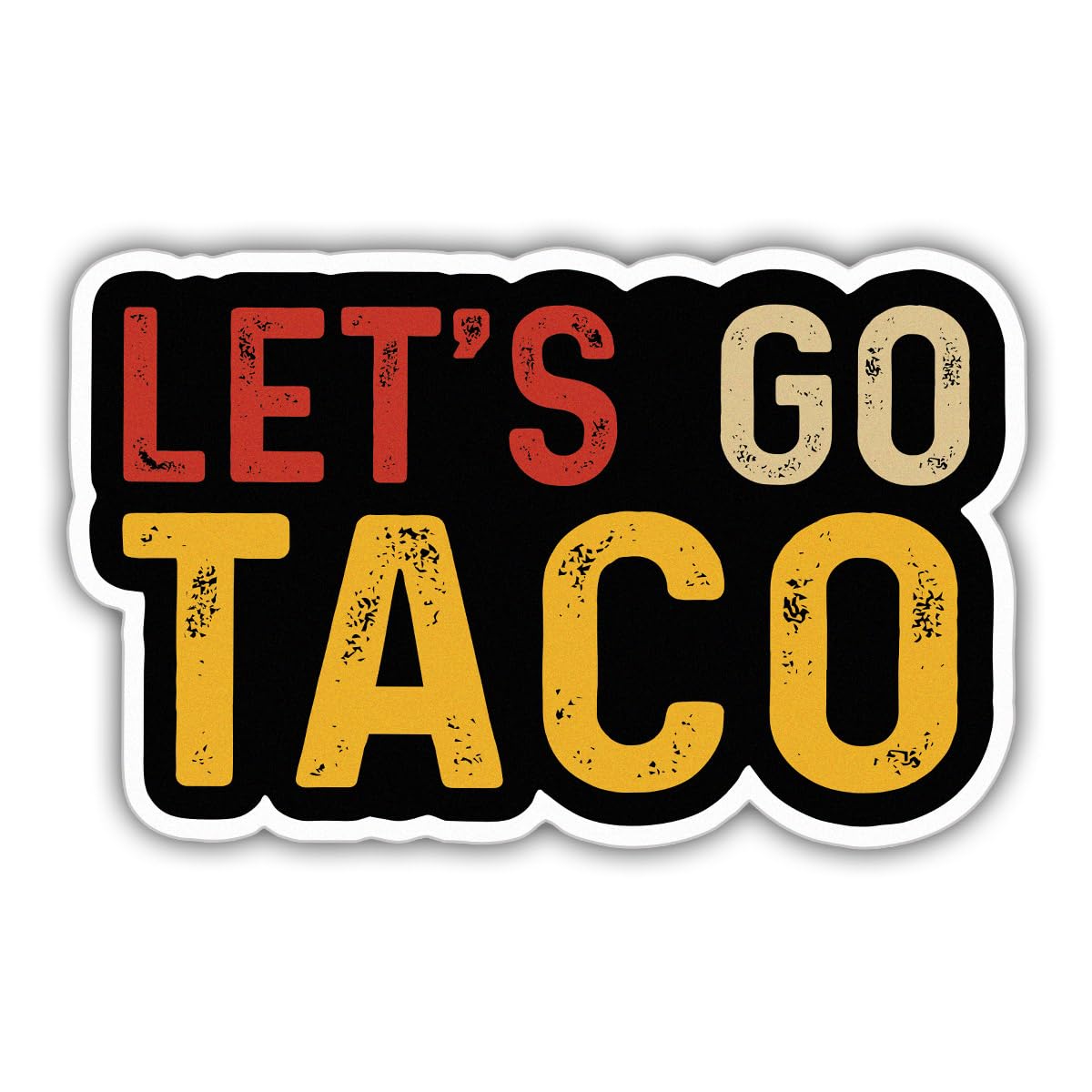 Funny Let's Go Taco Sticker, Anti Parody Decal, Political Humor Gift Black Weather-Resistant Stickers for Water Bottles Laptop Phone Wall Window Car 3