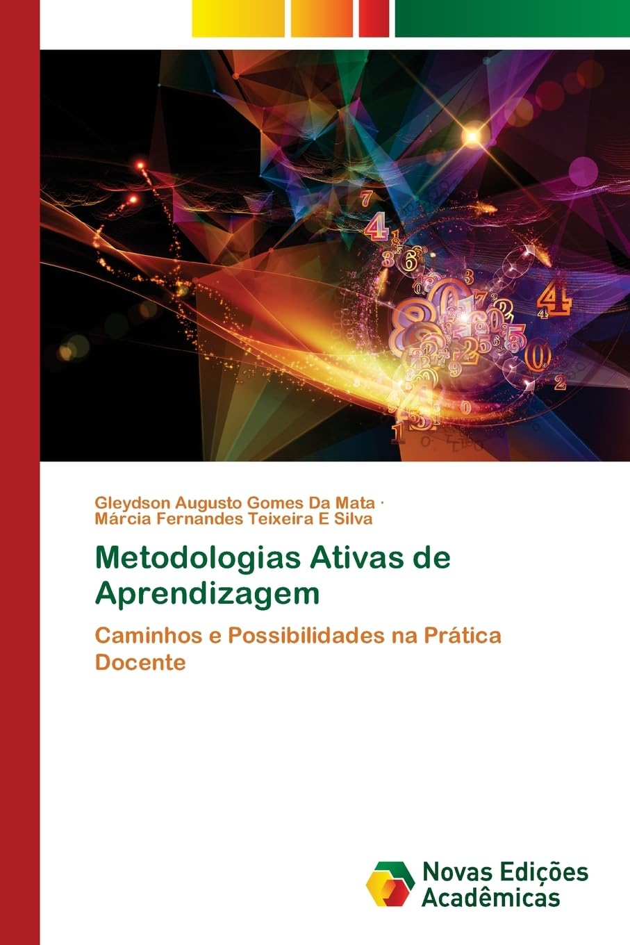 Metodologias Ativas de Aprendizagem: Caminhos e Possibilidades na Prática Docente