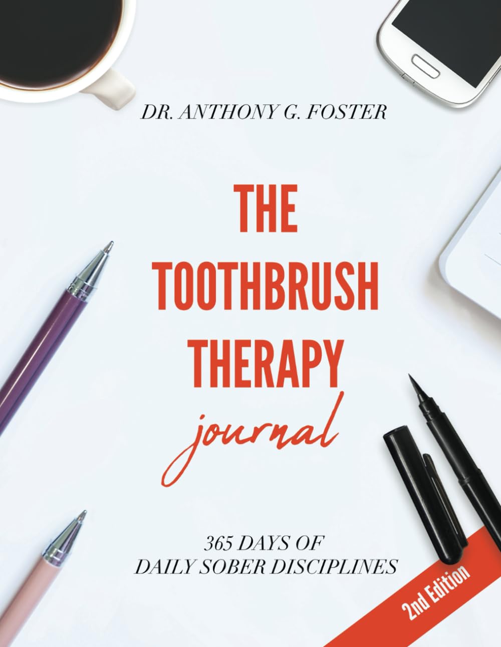 The Toothbrush Therapy Journal: 365 Days of Sober Disciplines