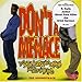 Don't Be A Menace To South Central While Drinking Your Juice In The Hood: The Soundtrack