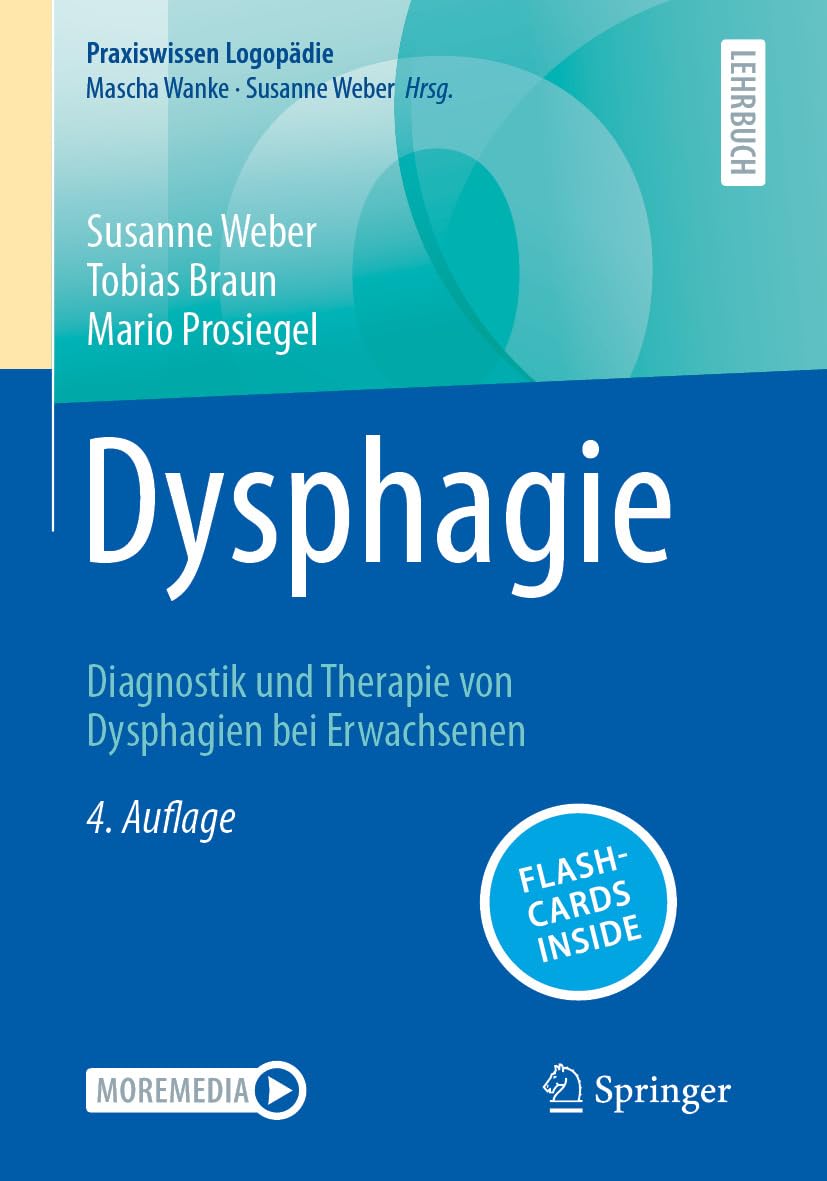 Dysphagie: Diagnostik und Therapie von Dysphagien bei Erwachsenen (Praxiswissen Logopädie)