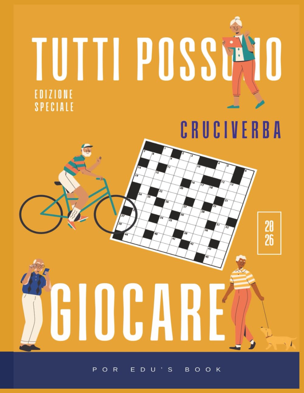 Cruciverba 2026: Il grande libro di giochi di parole per tutte le età: Giochi su carta per allenare la mente, migliorare concentrazione e memoria e rilassarsi senza schermi (Tutti Possono Giocare)