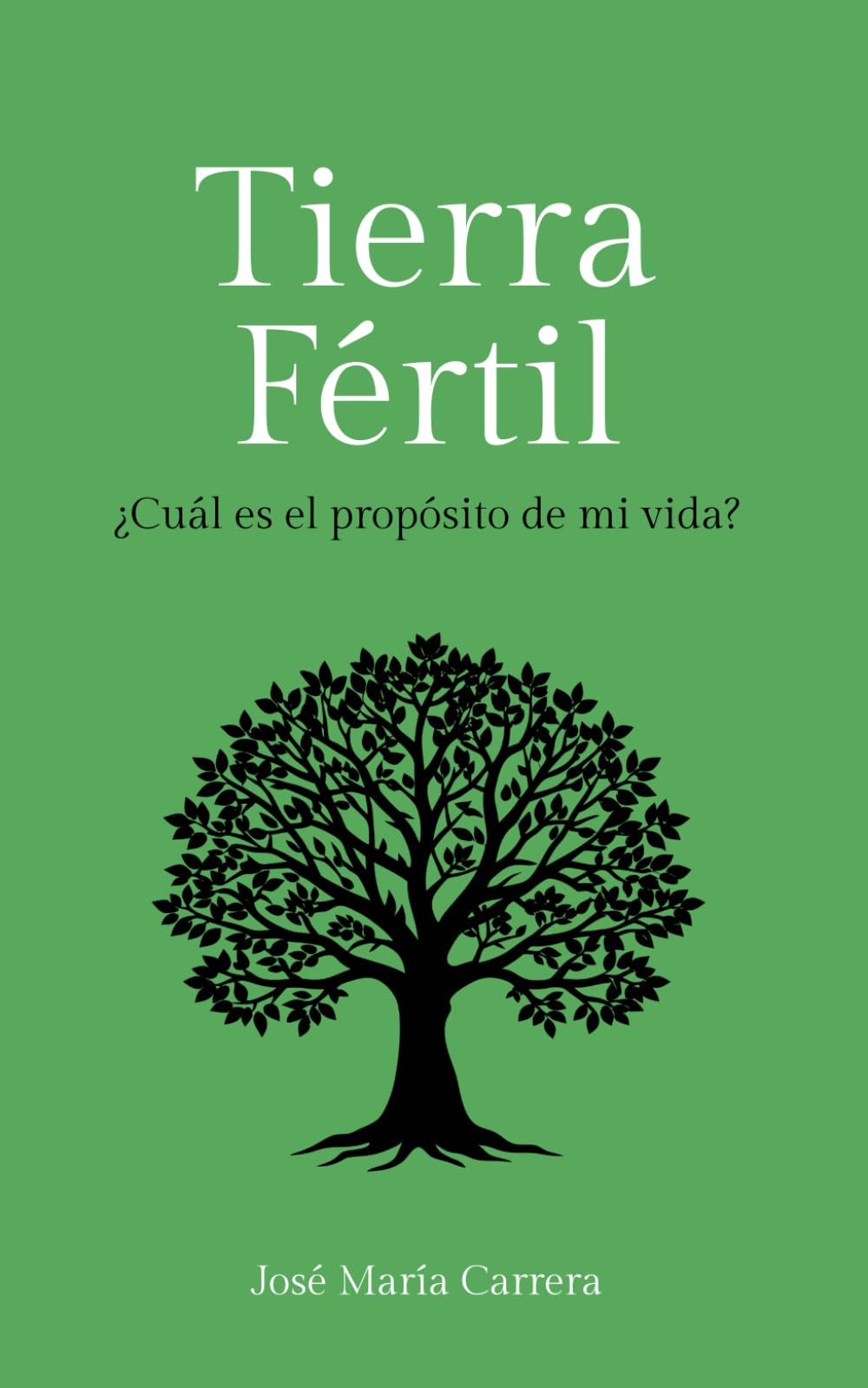 TIERRA FÉRTIL: ¿Cuál es el propósito de mi vida?