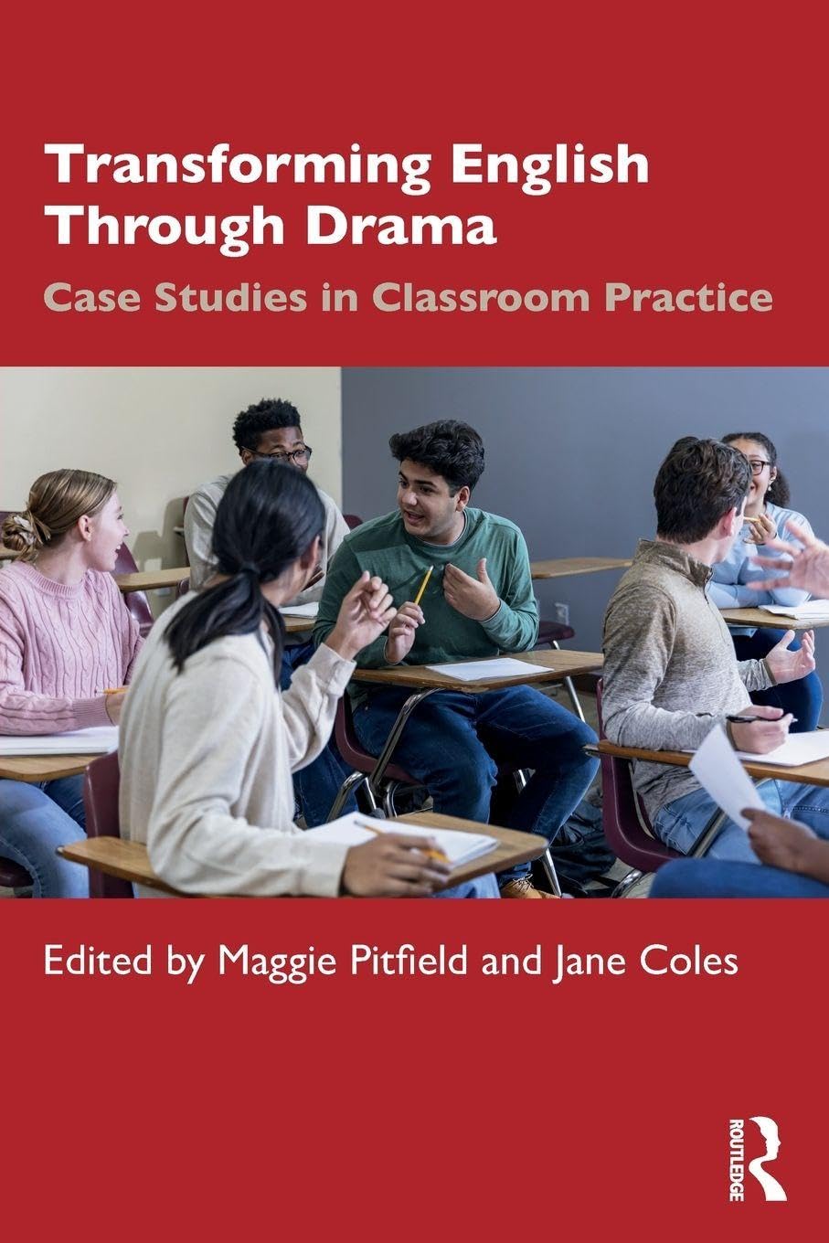 Transforming English Through Drama : Case Studies in Classroom Practice