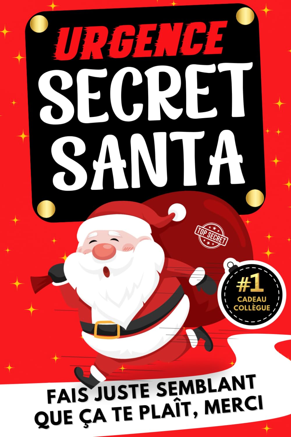 Urgence Secret Santa: Le livre humour n°1 pour collègue – cadeau drôle, original et accessible pour Secret Santa au travail. Idée cadeau parfaite pour bureau, amis, collègues et Noël au bureau