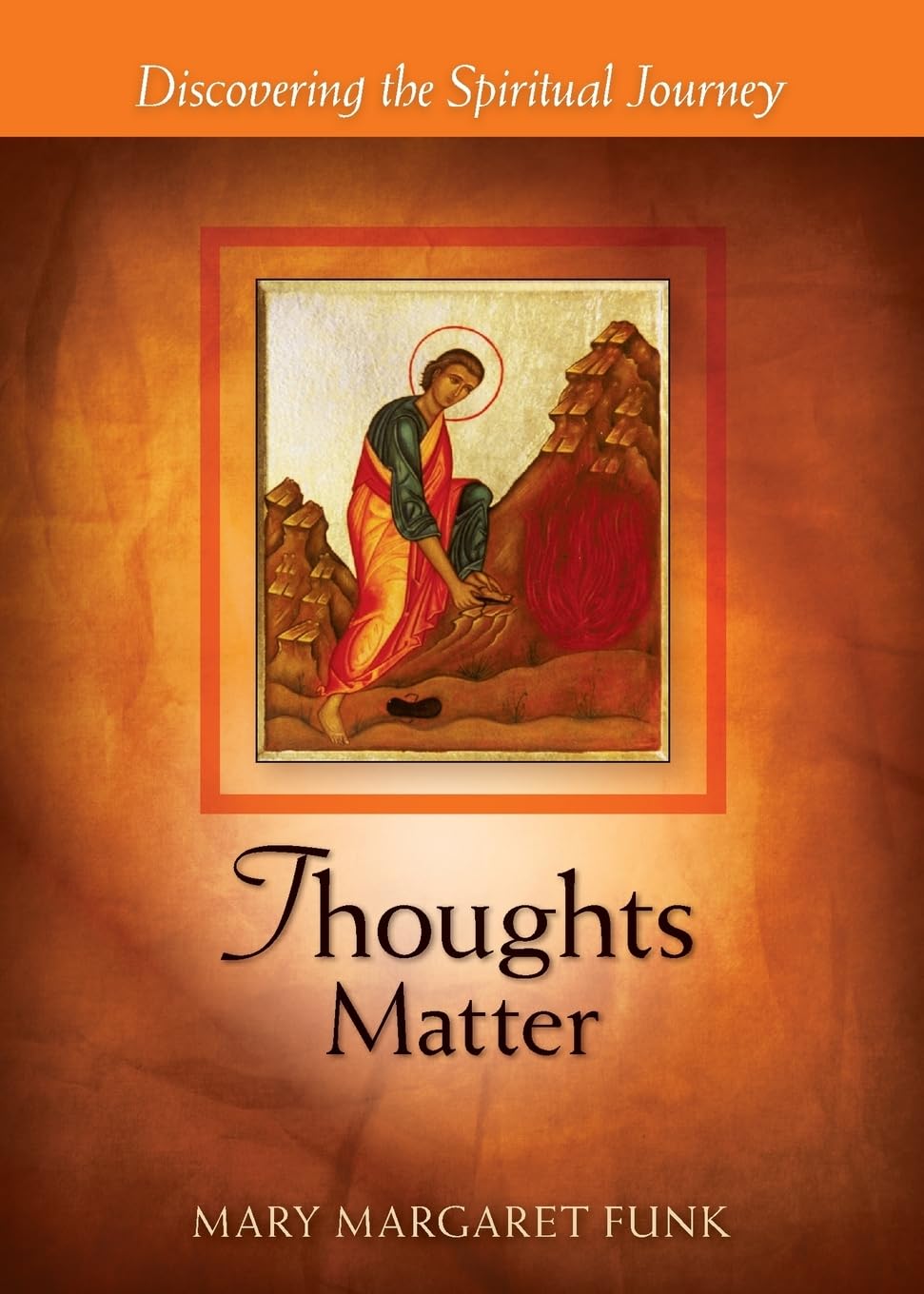 Thoughts Matter: Discovering the Spiritual Journey (The Matters Series)