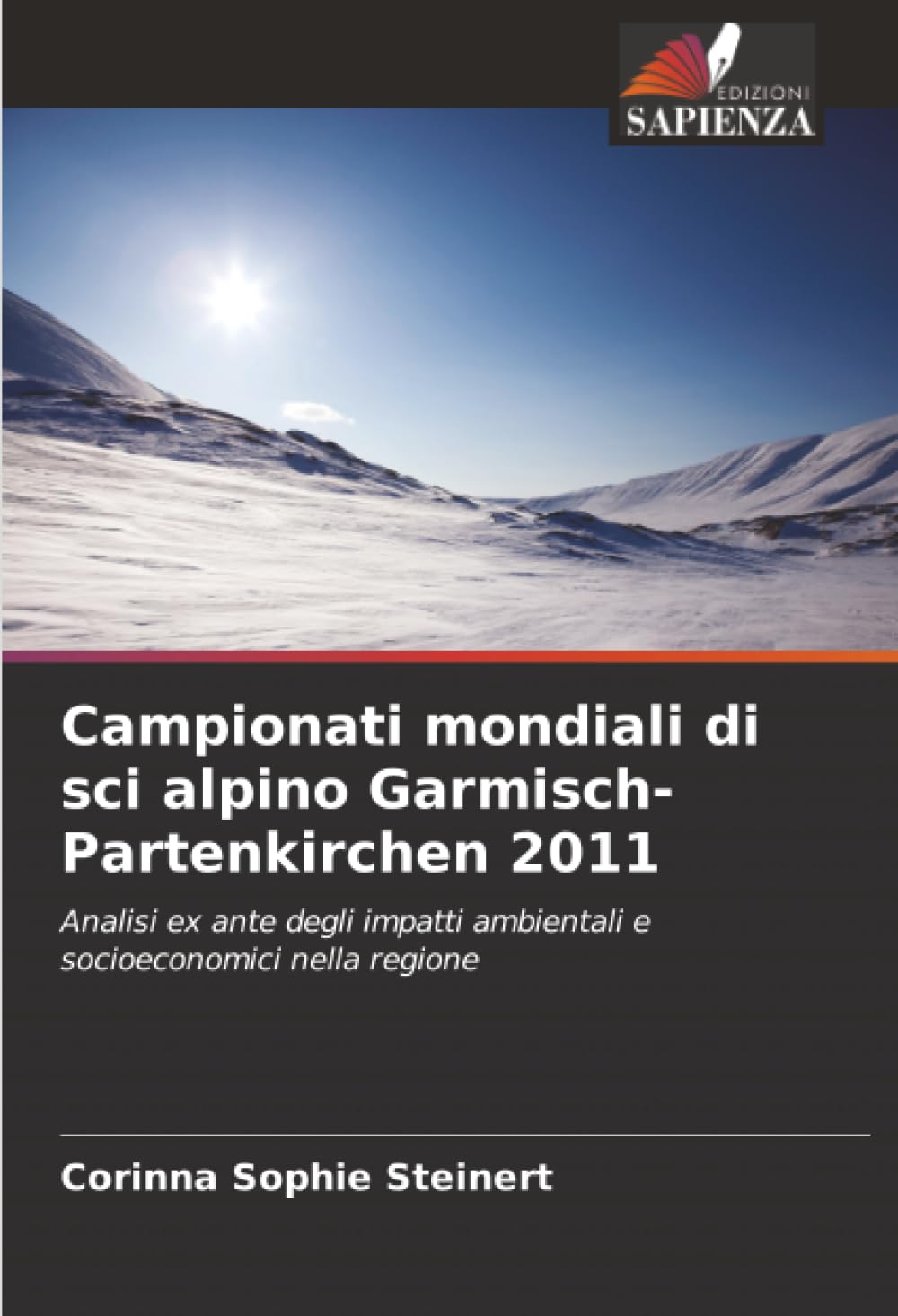 Campionati mondiali di sci alpino Garmisch-Partenkirchen 2011: Analisi ex ante degli impatti ambientali e socioeconomici nella regione