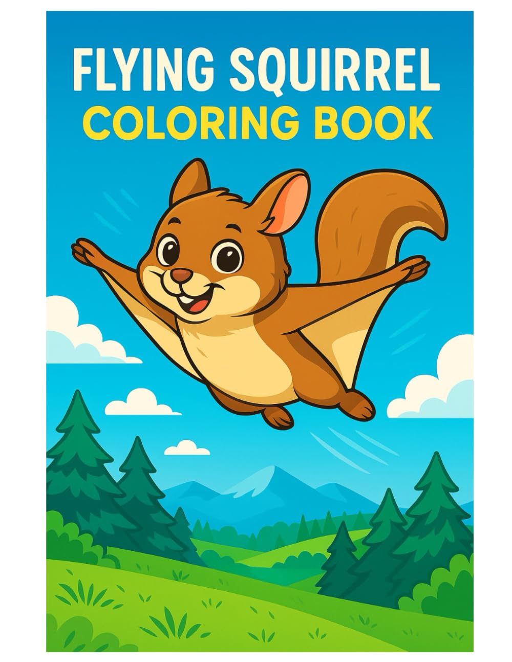 Flying Squirrel Coloring Book: Fun Forest Scenes with Cute Gliding Animals