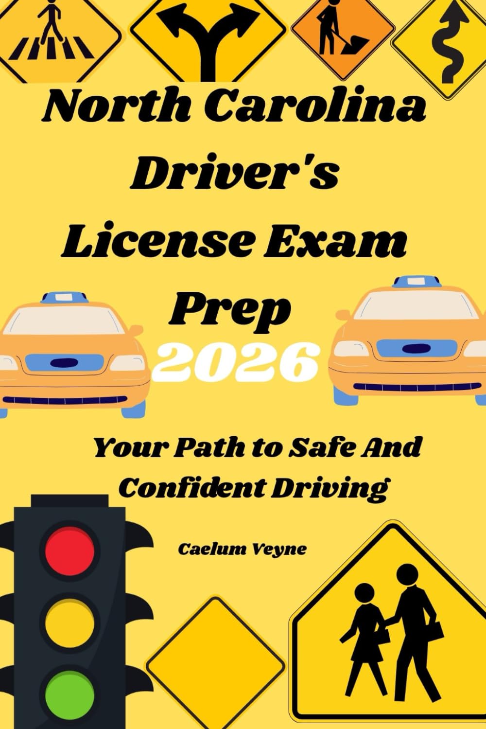 North Carolina Drivers License Exam Prep 2026: Your Path to Safe And Confident Driving