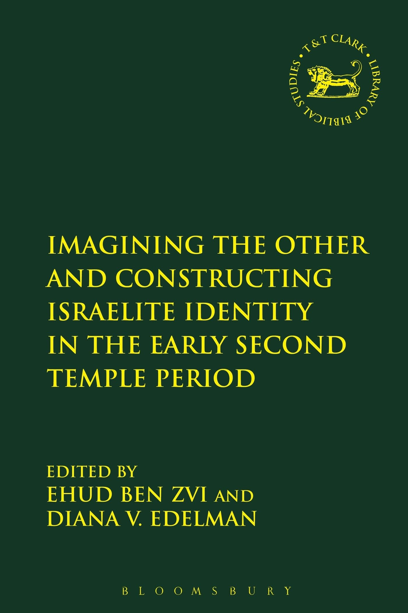 Buy Imagining the Other and Constructing Israelite Identity in the Early Second Temple Period: 591 (The Library of Hebrew Bible/Old Testament Studies) — BookShops.in