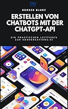 Erstellen von Chatbots mit der ChatGPT-API: Ein praktischer Leitfaden zur Konversations-KI