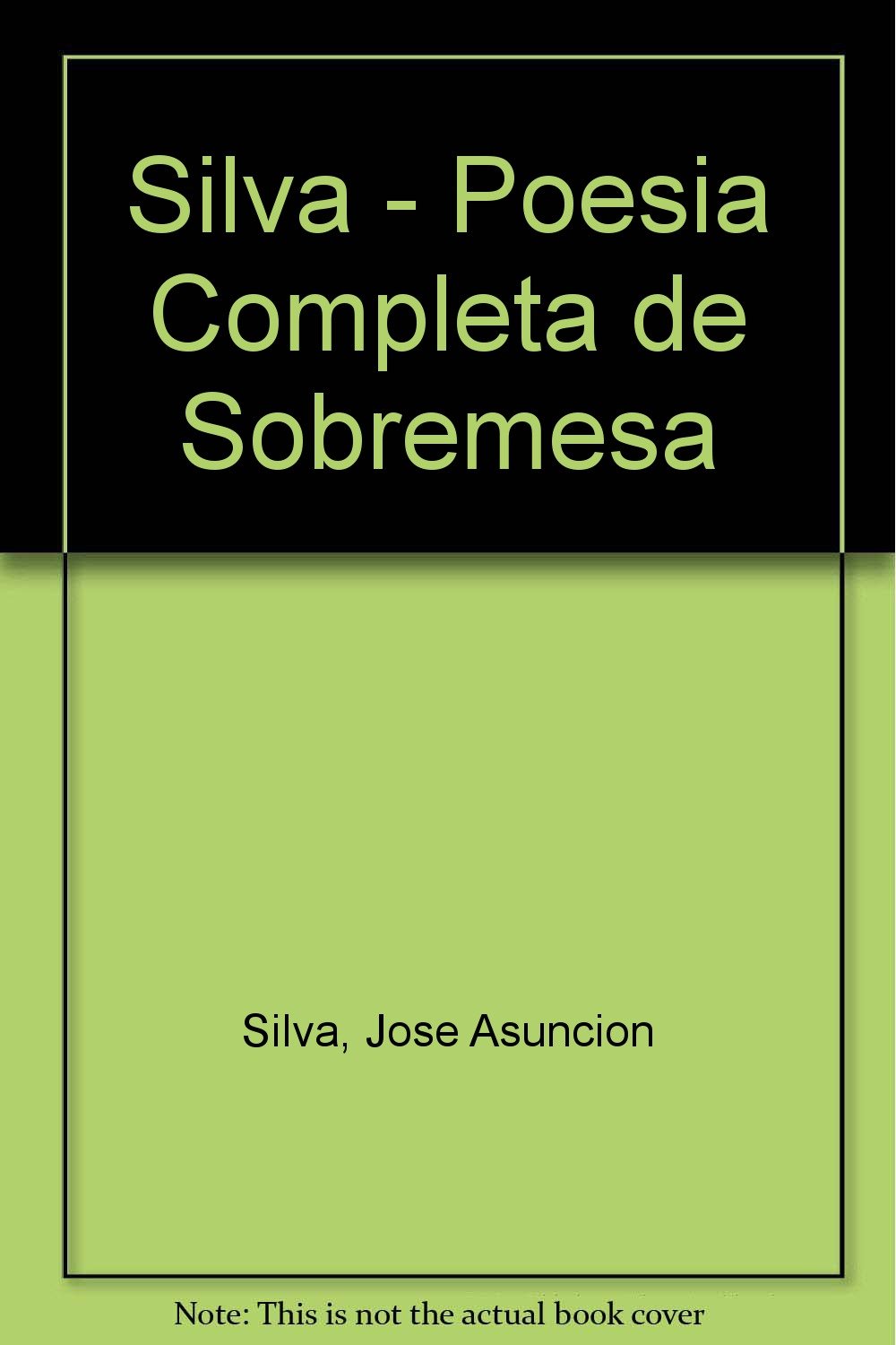 Silva - Poesia Completa de Sobremesa
