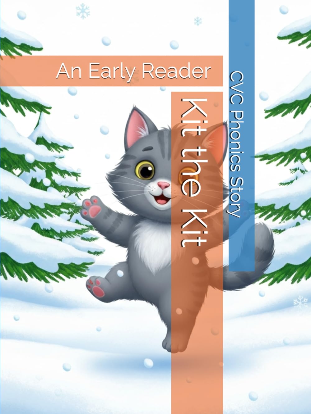 Kit the Kit: An Early Reader CVC Phonics Story