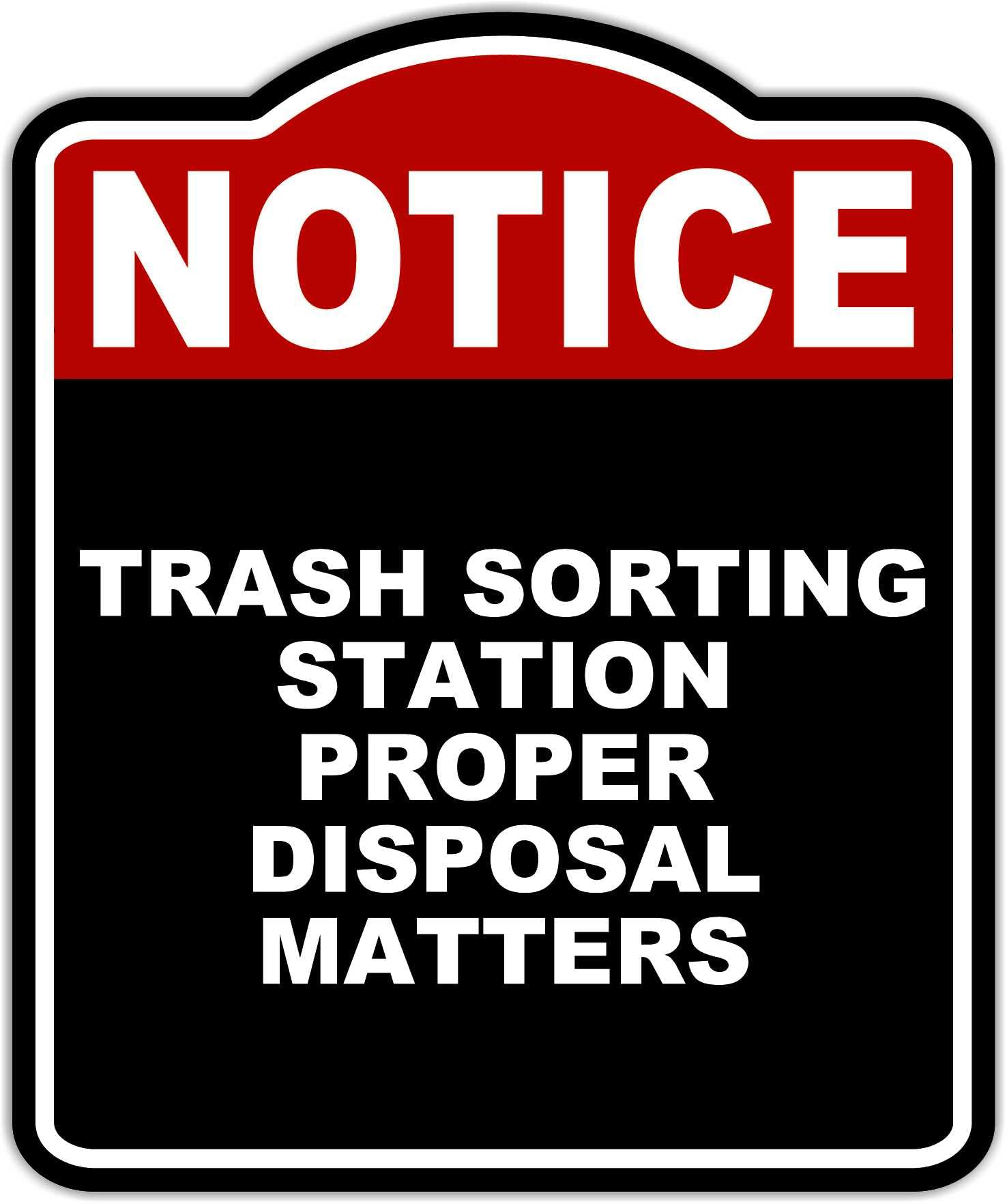 TRASH SORTING STATION PROPER DISPOSAL MATTERS Notice Red Black Aluminum Composite Sign 8.5 x 10 inches