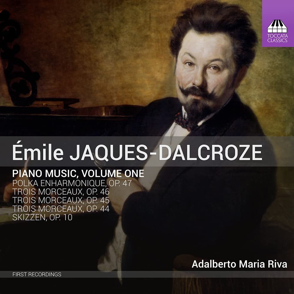 TOCC0473 Adalberto Maria Riva A‰mile Jaques-Dalcroze: Piano Music, Volume One CD