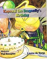 Kapowai the Dragonfly's Birthday 0994103522 Book Cover