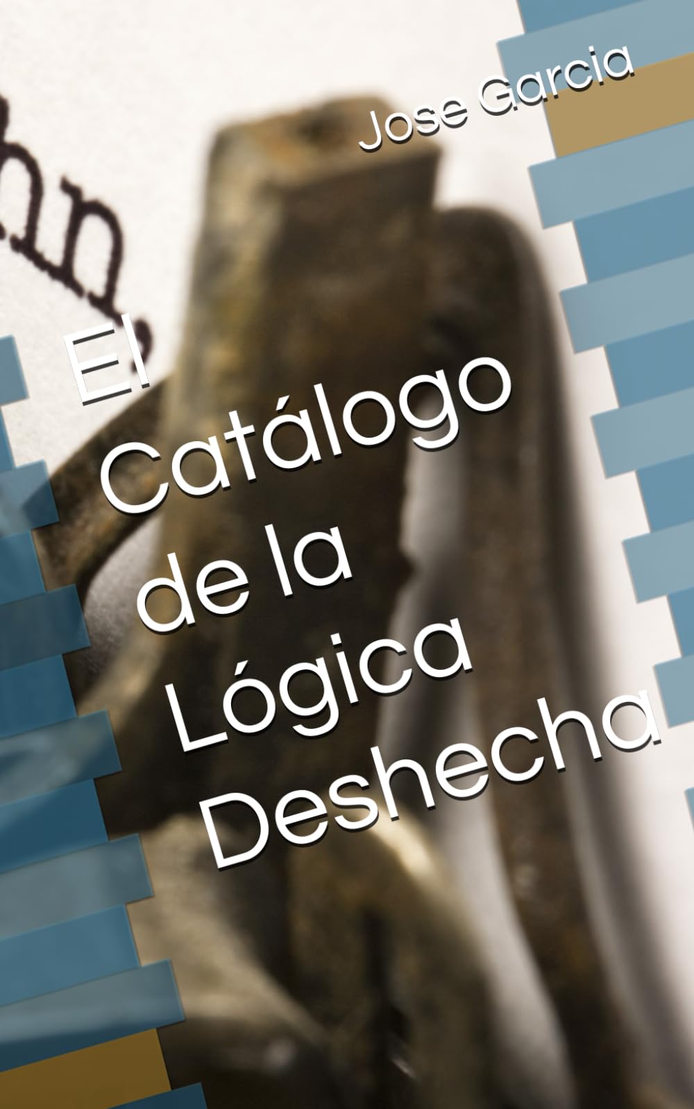 El Catálogo de la Lógica Deshecha