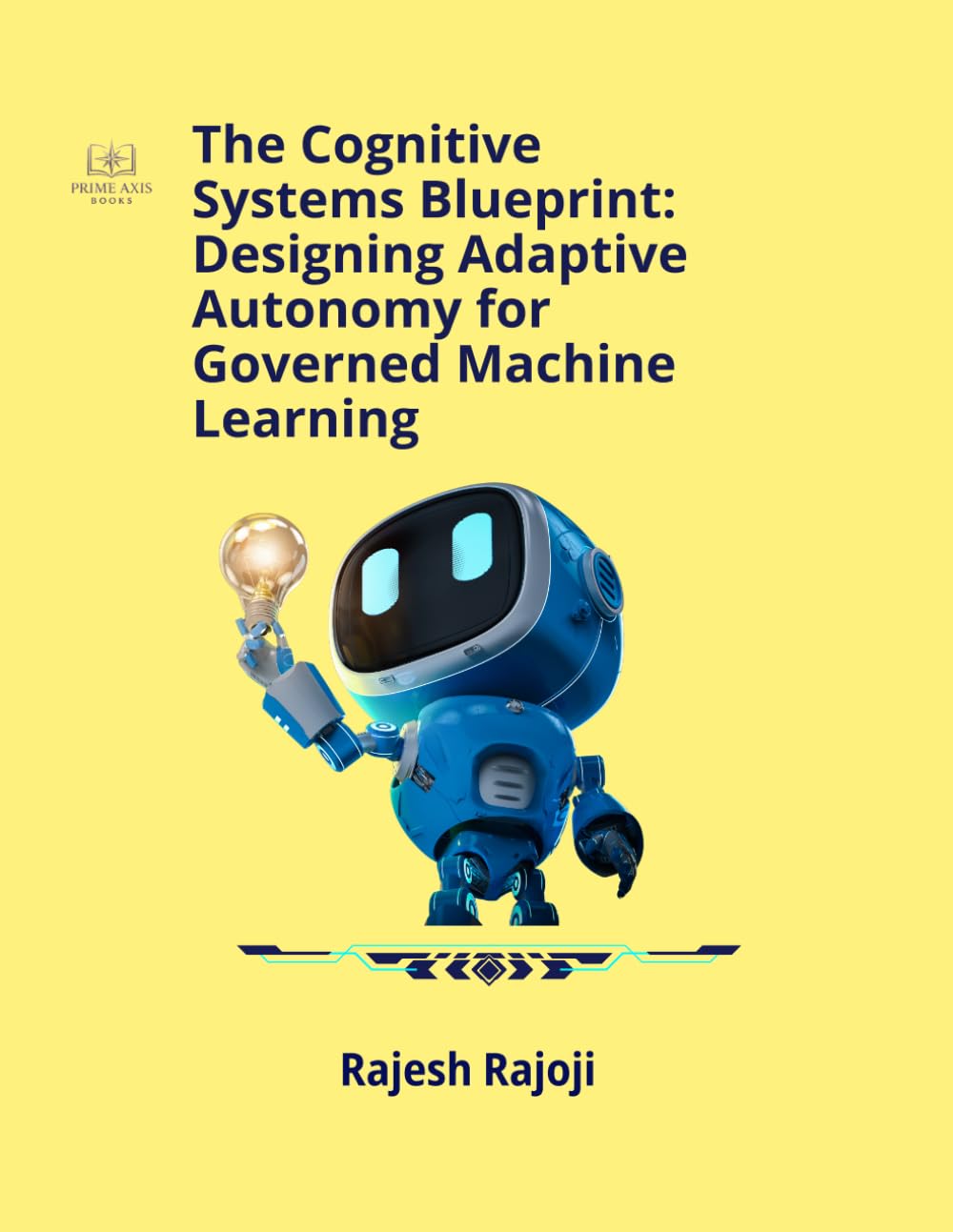 The Cognitive Systems Blueprint: Designing Adaptive Autonomy for Governed Machine Learning