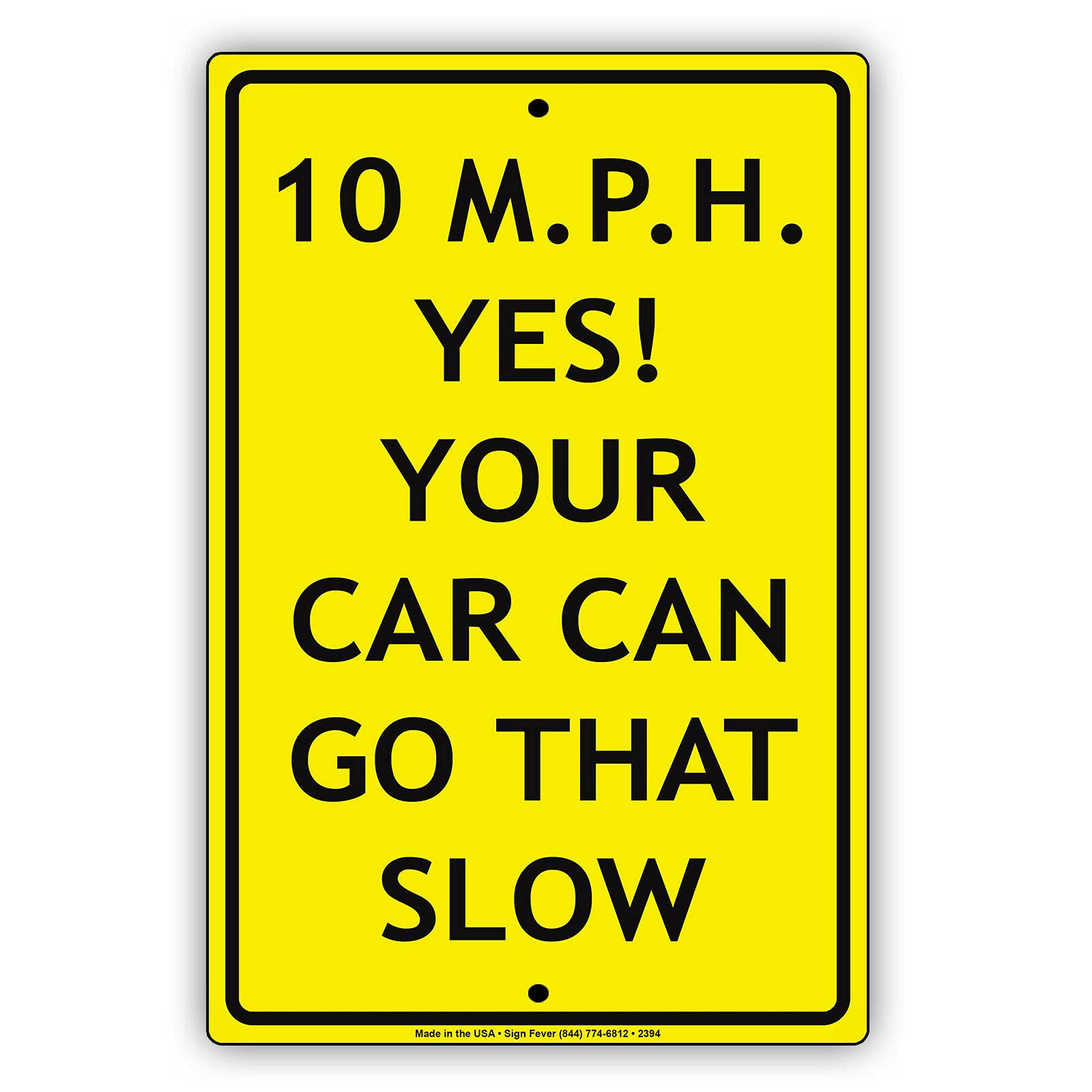 Humorous Speed Limit Metal Tin Sign, 10 MPH Your Vehicle Can Travel That Slow Neighborhood Road Wall Decor, 12x8 Inches Aluminum