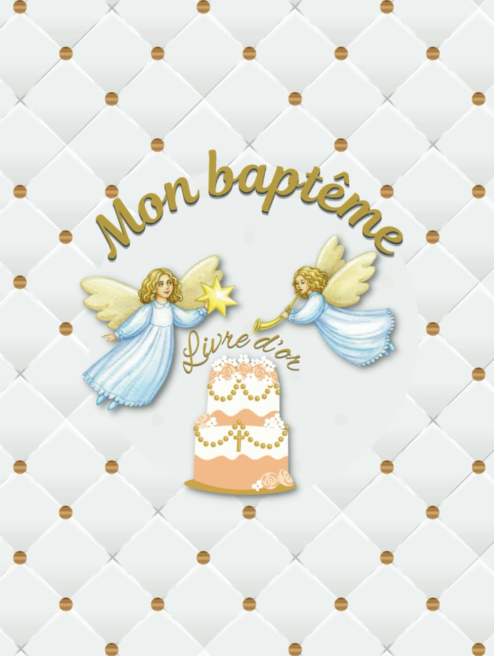 Livre d'Or Mon Baptême: 100 pages de souvenirs à remplir / cadeau pour bébé, fille, garçon / décoration / format 21/28 cm A4 / couverture rigide et mate (French Edition)