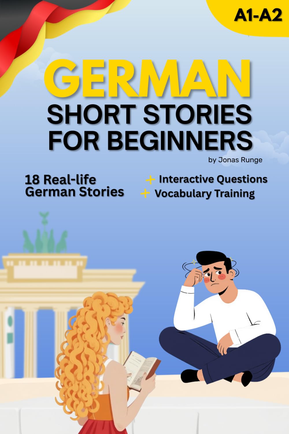 Learn to Speak German with Real-Life Stories: Speak German Naturally in 30 Days with Practical Lessons, Key Vocabulary & Real Dialogues