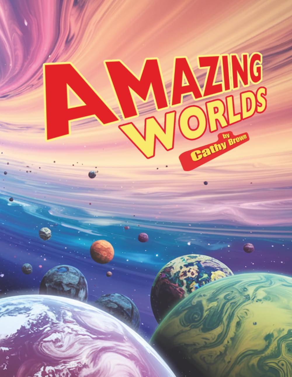 Amazing Worlds: A Portal to Infinite Worlds (AMAZING Stories)