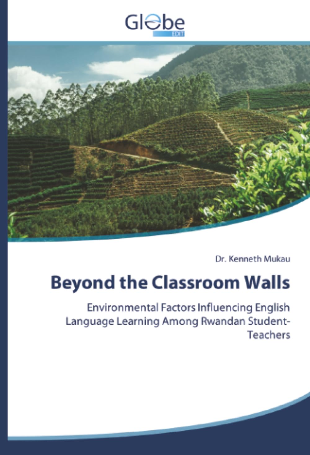 Beyond the Classroom Walls: Environmental Factors Influencing English Language Learning Among Rwandan Student-Teachers