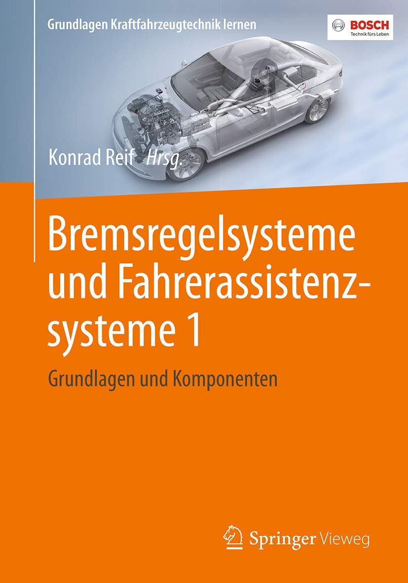 Bremsregelsysteme und Fahrerassistenzsysteme 1: Grundlagen und Komponenten (Grundlagen Kraftfahrzeugtechnik lernen) (German Edition)