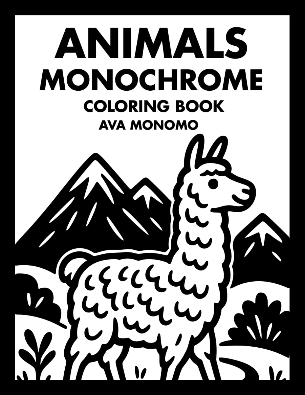 Animals Monochrome Coloring Book: 50 Animal Coloring Pages for Stress Relief, Relaxation, and Mindfulness for Adults, Teens, and Seniors