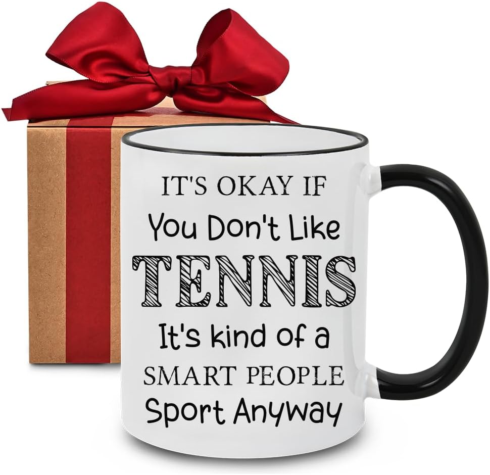 RIJEFULTennis Coffee Mug Coach Gifts, It's Okay You Don't Like Tennis It's Smart People Sport Coffee Mug, Tennis Gifts Cup for Her,Him Tennis Lovers,11 Oz