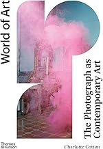 The Photograph as Contemporary Art (World of Art)