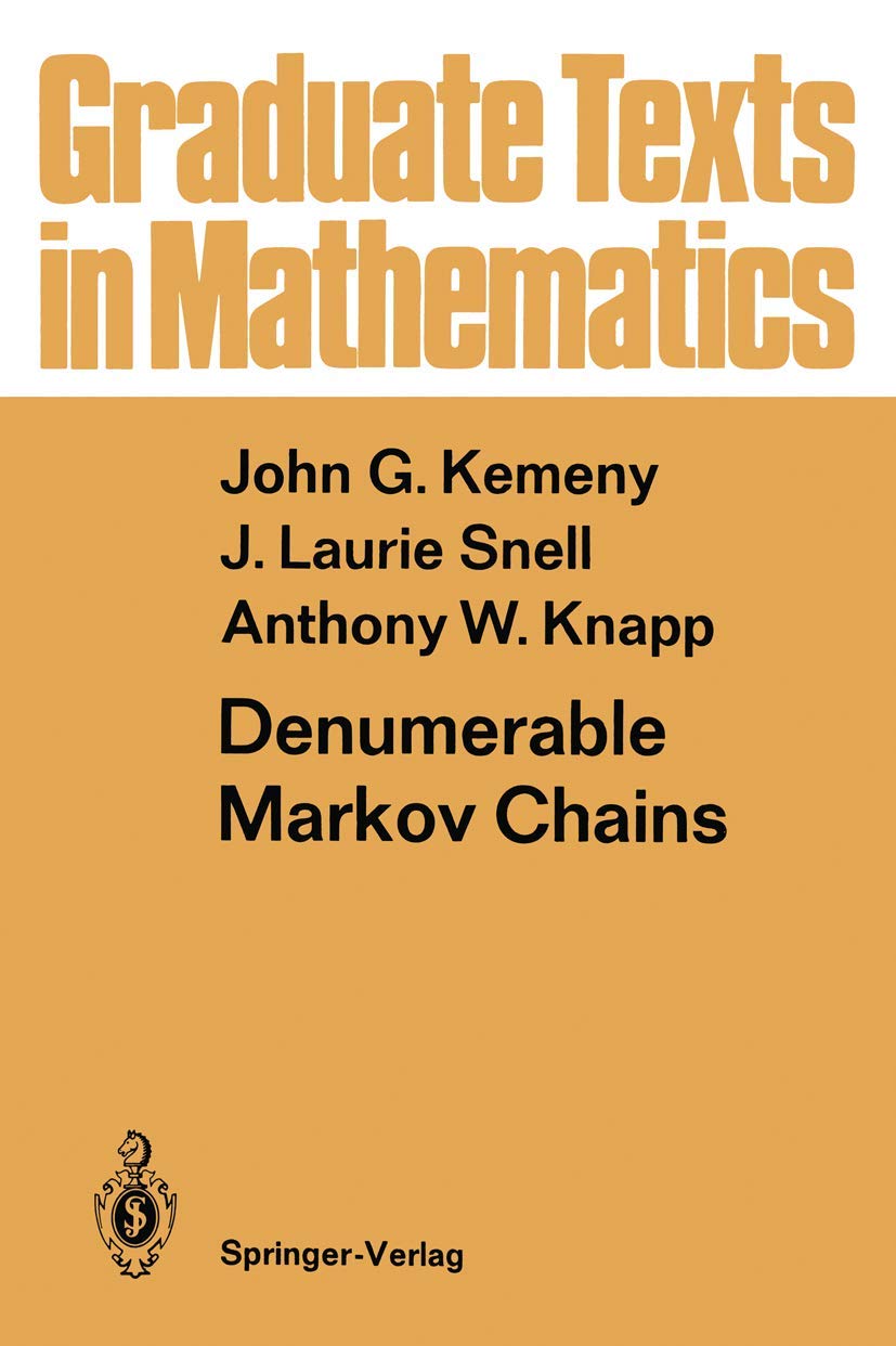 Denumerable Markov Chains: with a chapter of Markov Random Fields by David Griffeath (Graduate Texts in Mathematics)