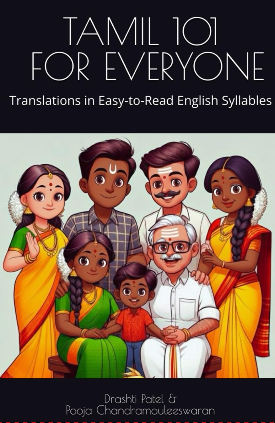 Tamil 101 for Everyone: Translations in Easy to Read English Syllables