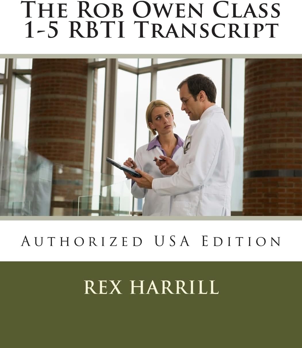 The Rob Owen Class 1-5 RBTI Transcript: Authorized USA Edition