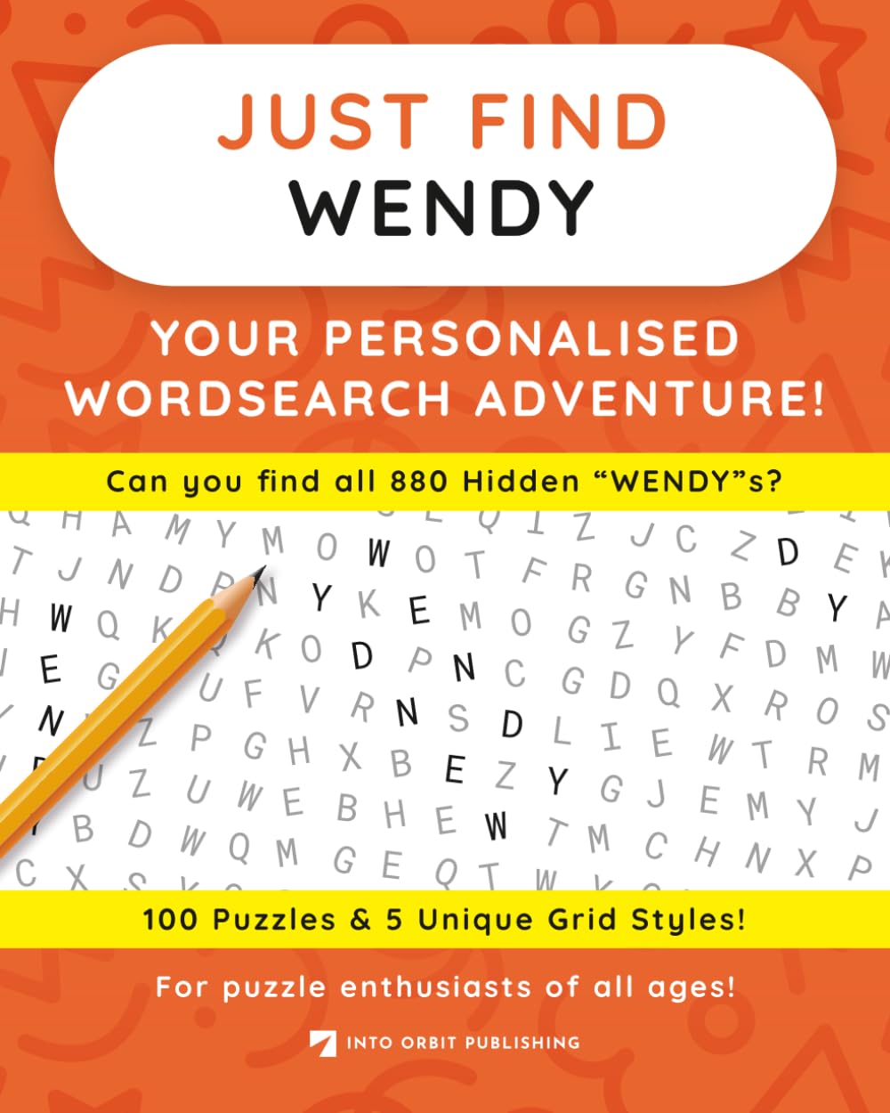 Just Find WENDY: Your Personalised Word Search Adventure: For puzzle enthusiasts of all ages! (Just Find Puzzle Series)