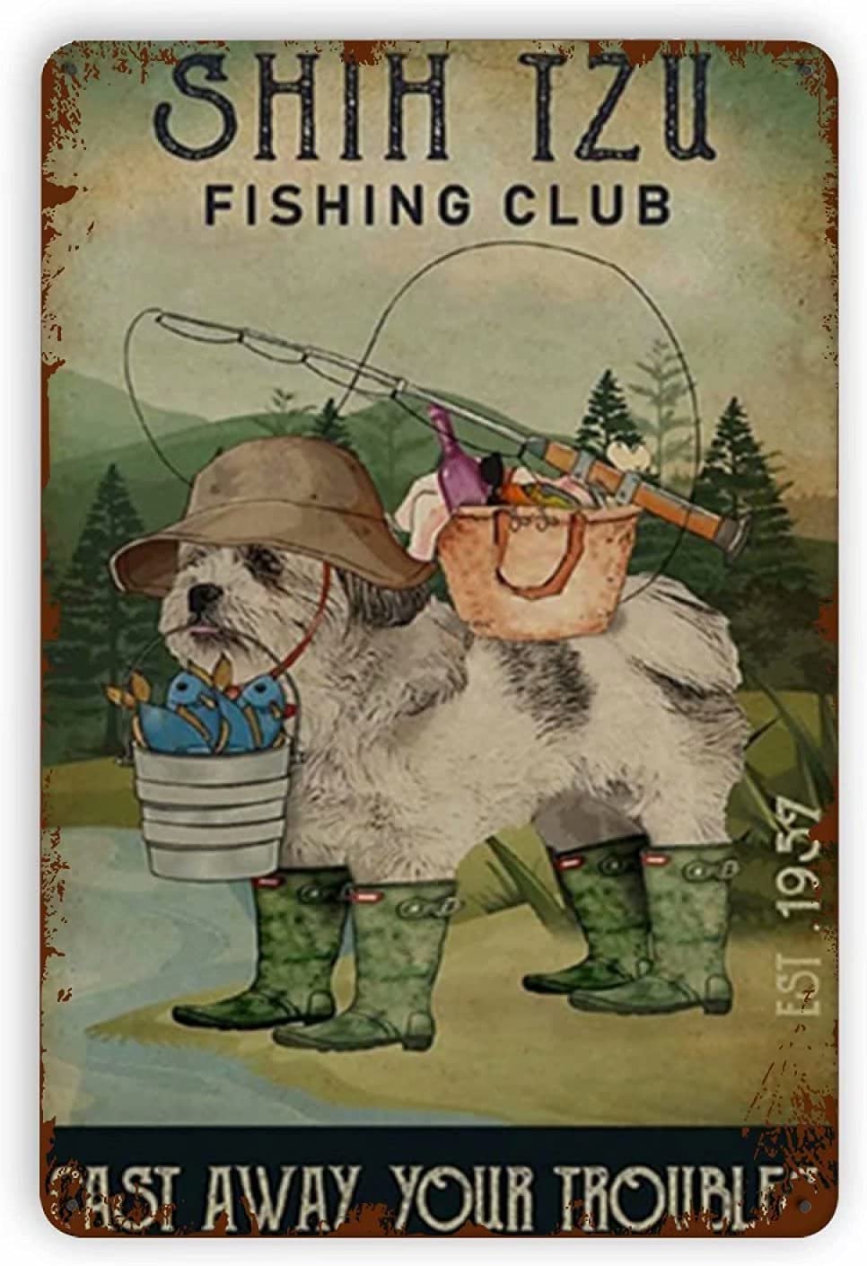 Lawenp Shih Tzu Dog Fishing Club Aluminum Metal Sign,Cast Away Your Troubles,Retro Iron Painting for Home Bathroom Bar Cafe Outdoor Wall Decoration 12x16 Inch