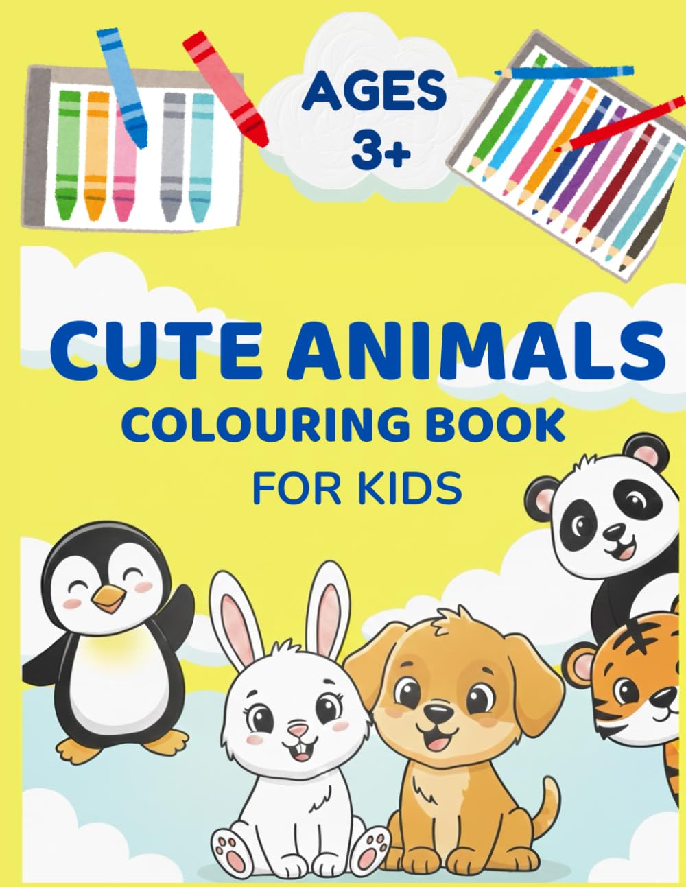 Cute Animals Colouring Book for Kids: Fun and Easy Animal Coloring Pages for Toddlers and Preschoolers Ages 3+