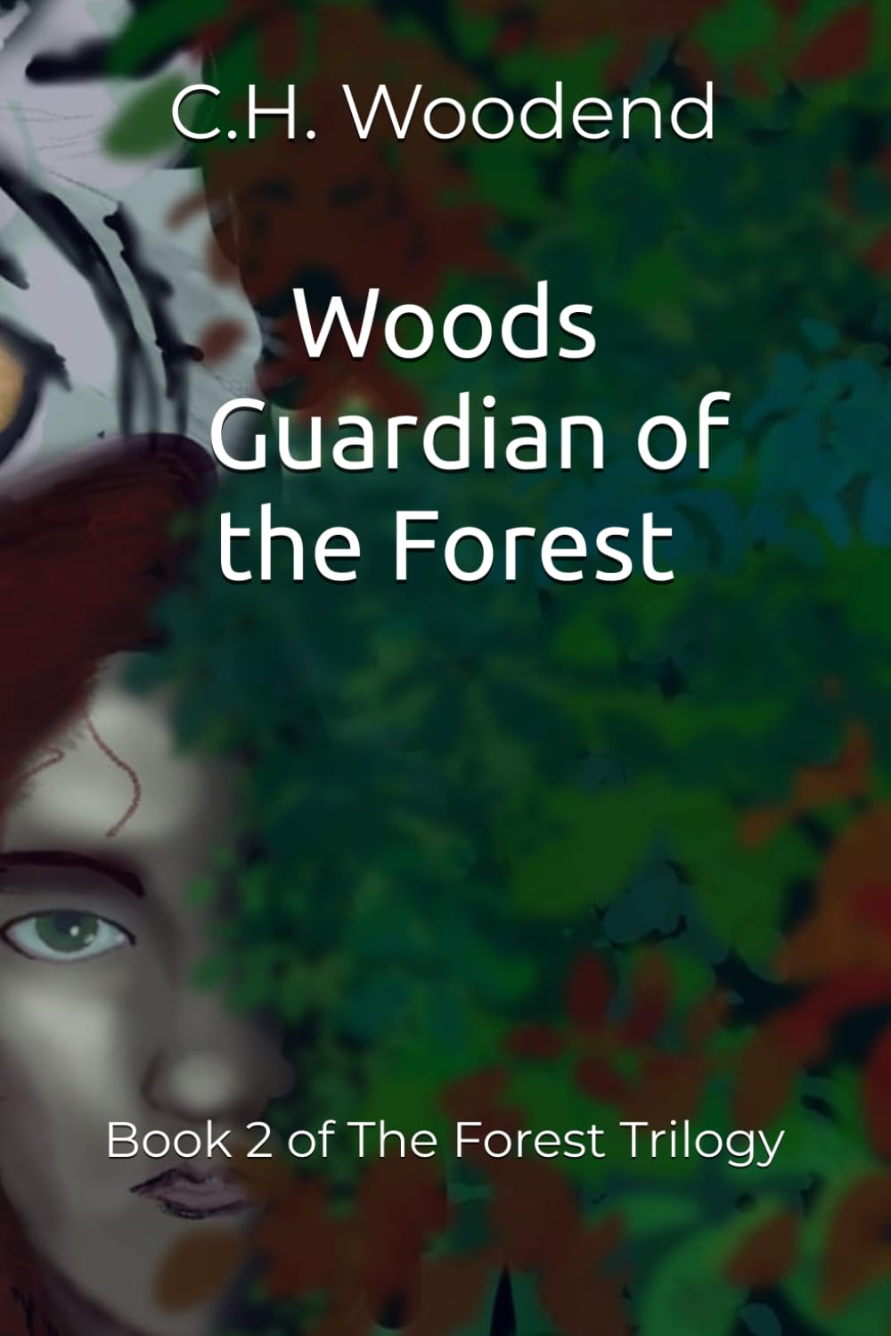 Woods - Guardian of the Forest: Book 2 of The Forest Trilogy