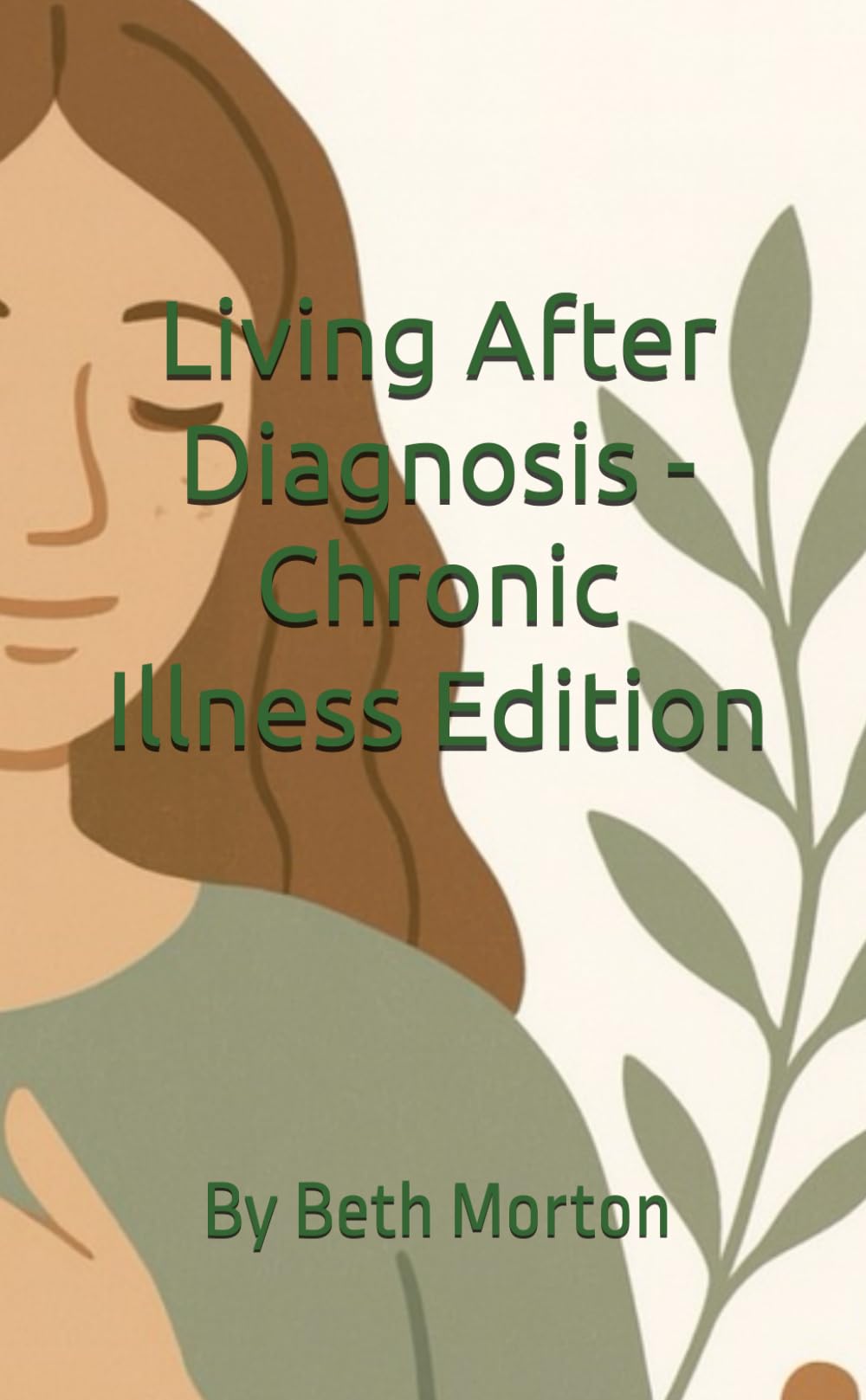 Living After Diagnosis - Chronic Illness Edition: Extended