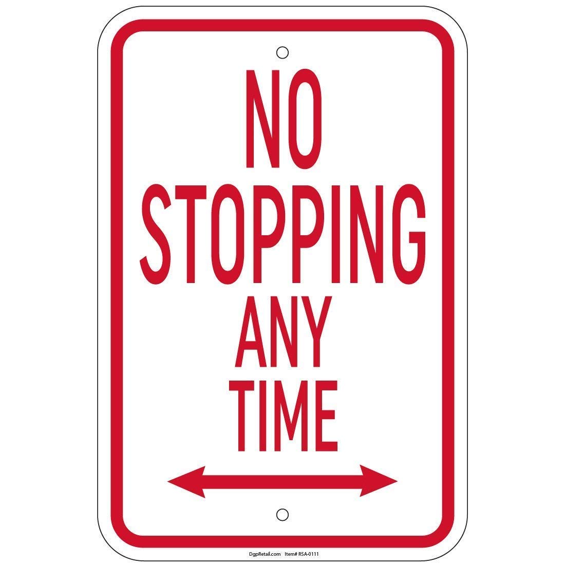 No Stopping Any Time Double Arrow Traffic Sign, Outdoor & Indoor, 12x8 inch