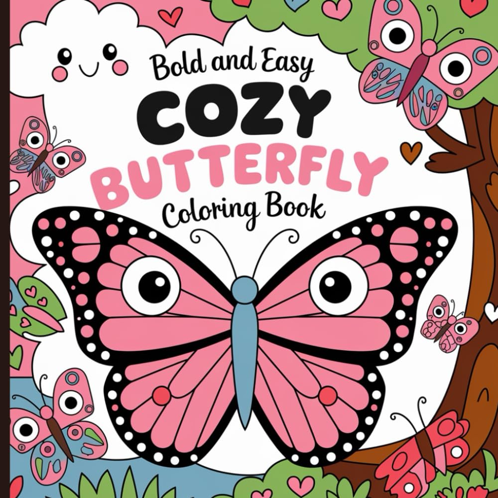 Bold & Easy Cozy Butterfly Coloring Book: Simple Designs for Relaxation and Stress Relief