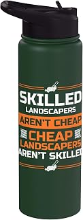Skilled Landscapers Arent Cheap Lawn Mower Stainless Steel Insulated Water Bottle