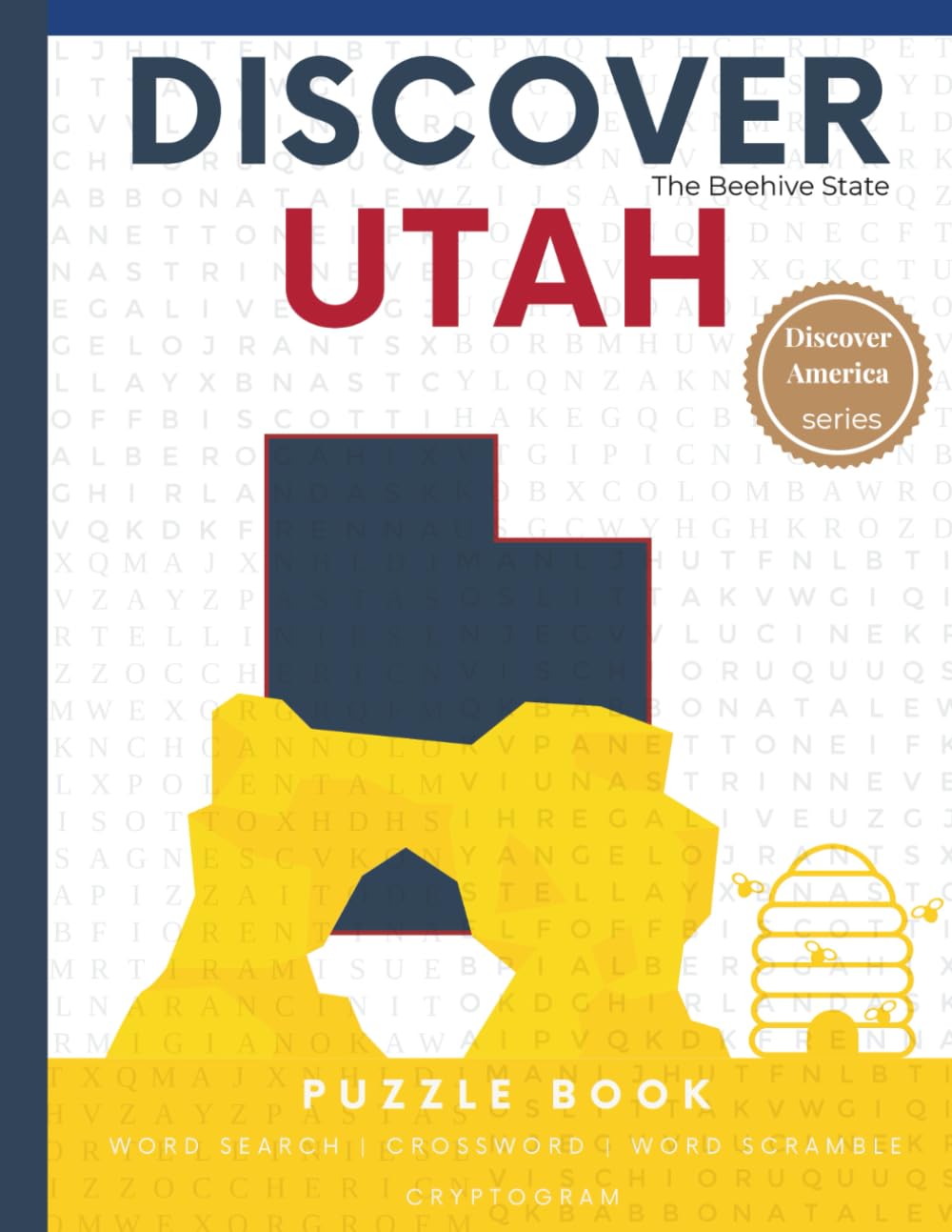 Discover Utah Puzzle: 110 Pages of Word Searches, Crosswords, and Brain Teasers (Discover America: State-by-State Puzzle Adventures)