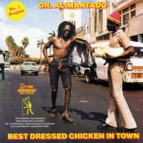 DR. ALIMANTADO Best Dressed Chicken in Town Music