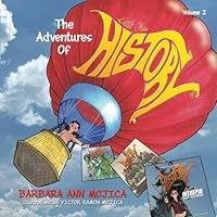 The Adventures of Little Miss HISTORY, Volume I (Volume 1) 0998915408 Book Cover