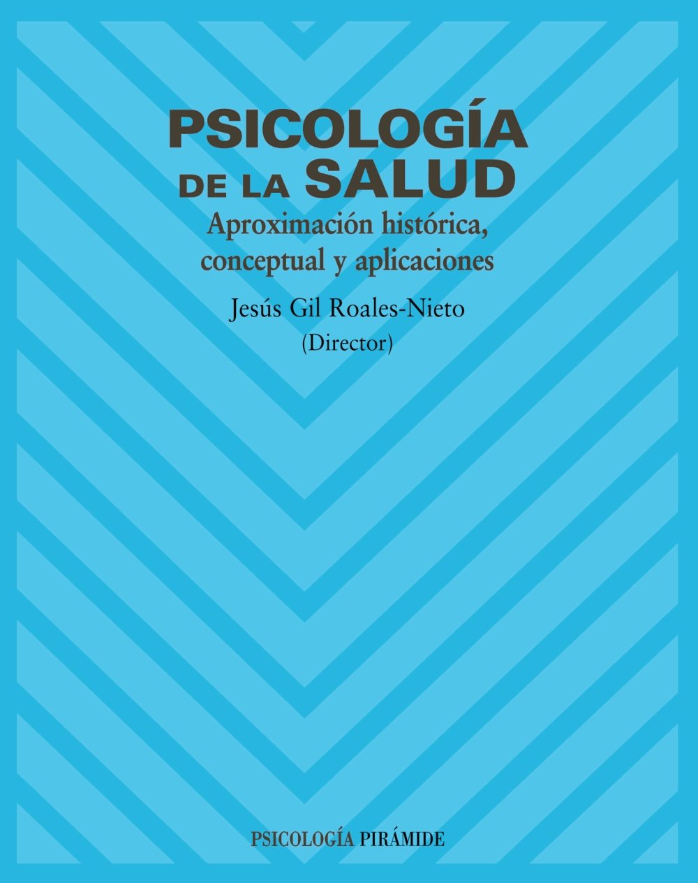 Psicología de la salud: Aproximación histórica, conceptual y aplicaciones