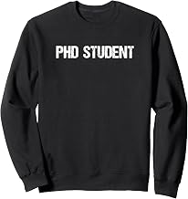 PhD Student Simple Title Sweatshirt