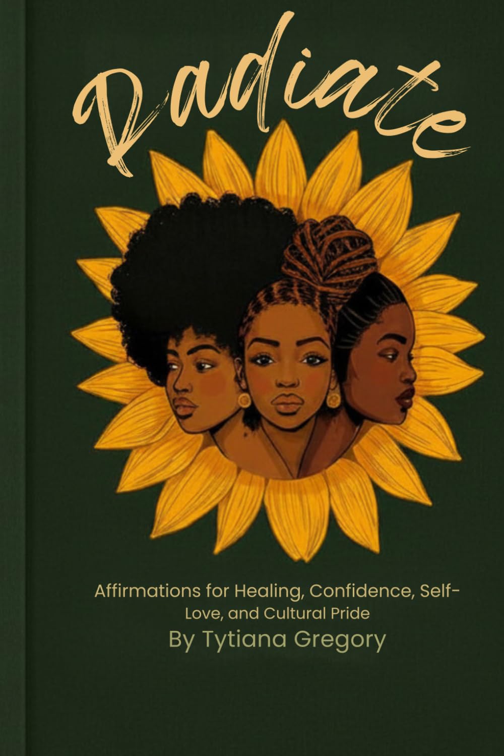 Radiate: Affirmations for Healing, Confidence, Self-Love, and Cultural Pride