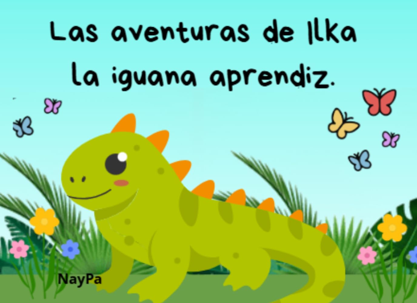Las aventuras de Ilka, la iguana aprendiz.