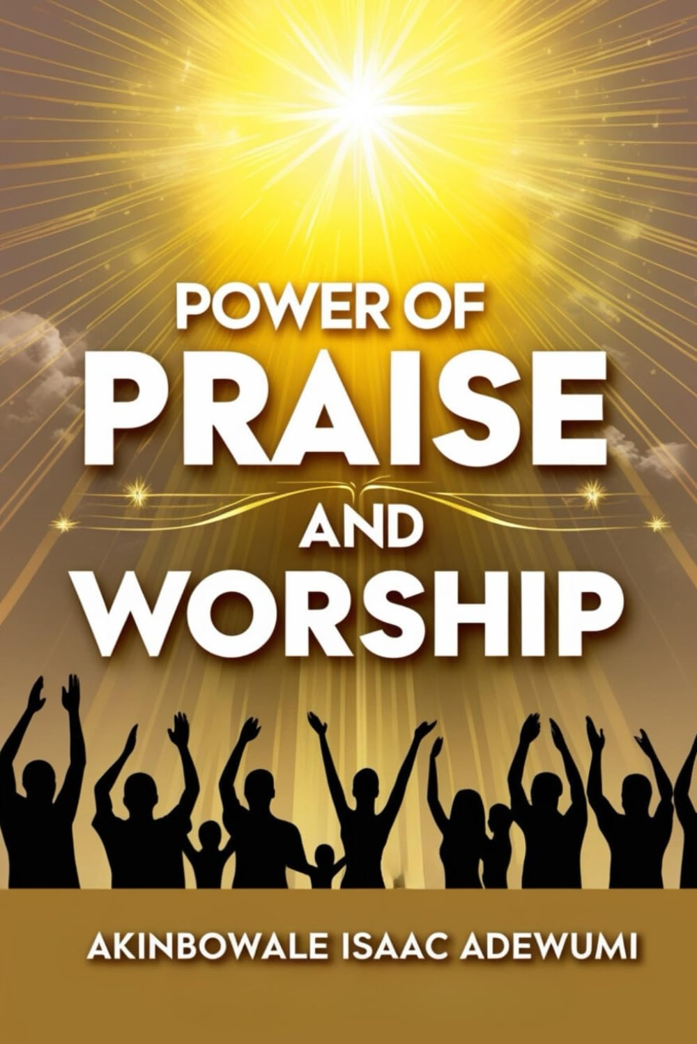 POWER OF PRAISE AND WORSHIP